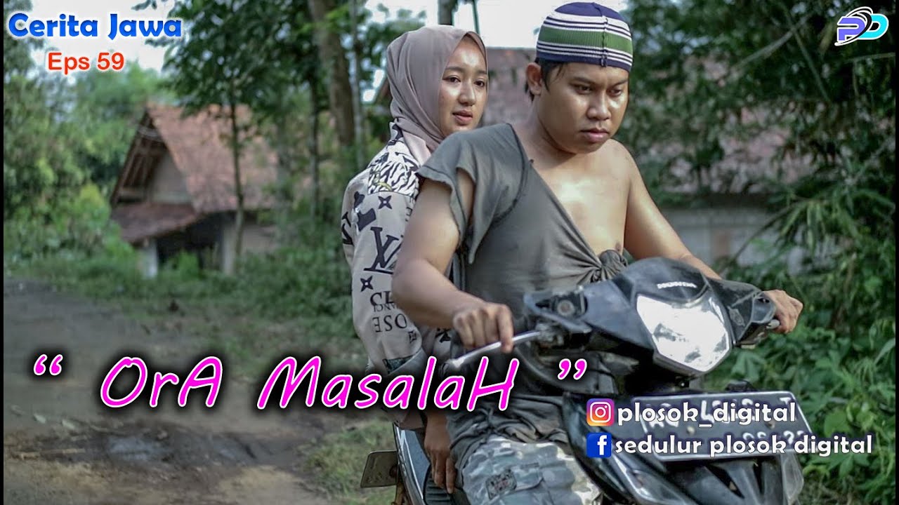 ORA MASALAH || Eps 59 ( Kolab Agos Kotak) || Cerita Jawa