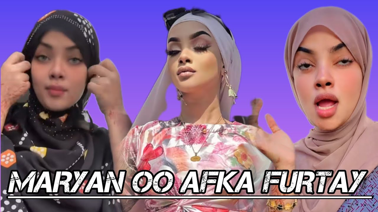 MARYAN AHMEDY OO AFKA OOYINA FURTAY OO WAX BADAN KA HADASYA ADAKATAY OO FOGTAY