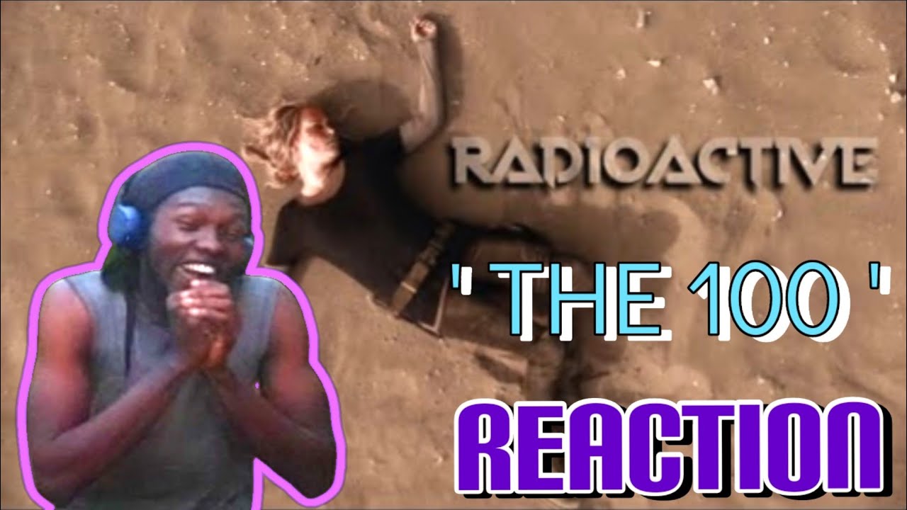 'THE 100 - Radioactive' REACTION| The 100|
