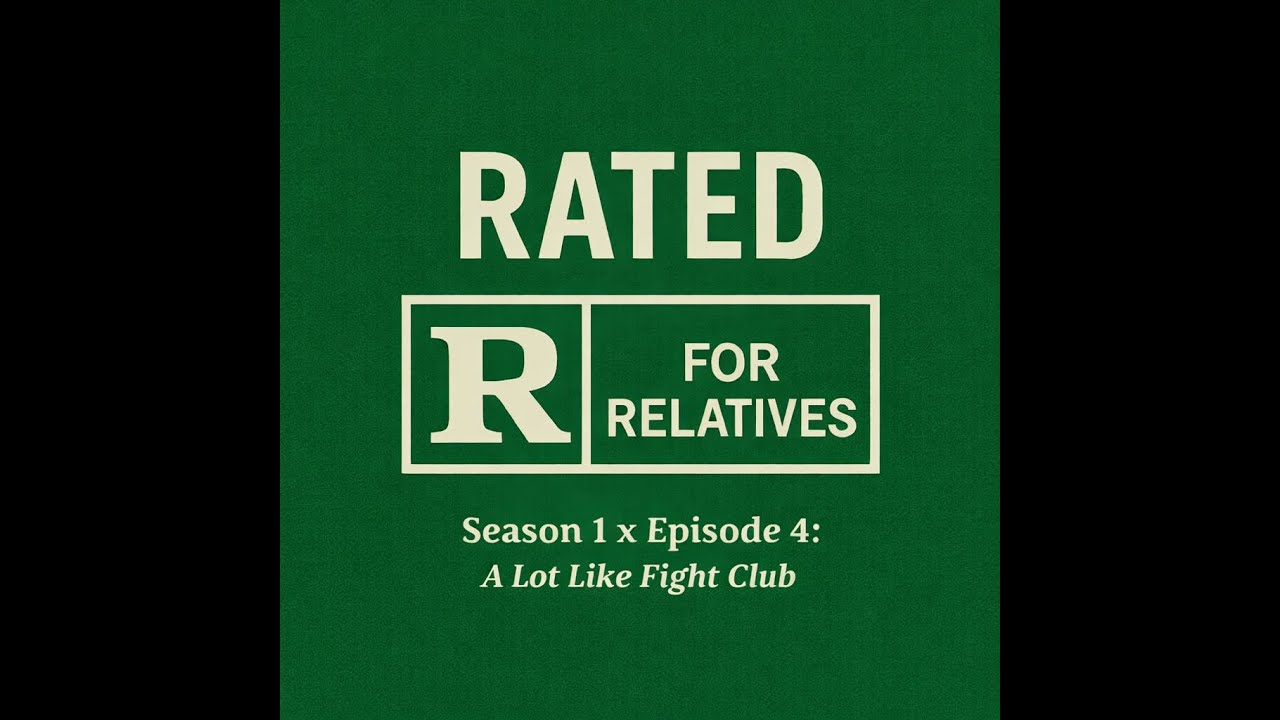 Rated R for Relatives - Season 1 x Episode 4: A Lot Like Fight Club