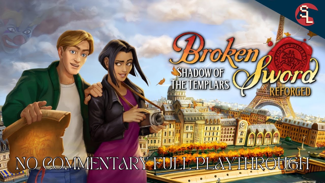 [PC] Broken Sword - Shadow of the Templars: Reforged - No Commentary Full Playthrough