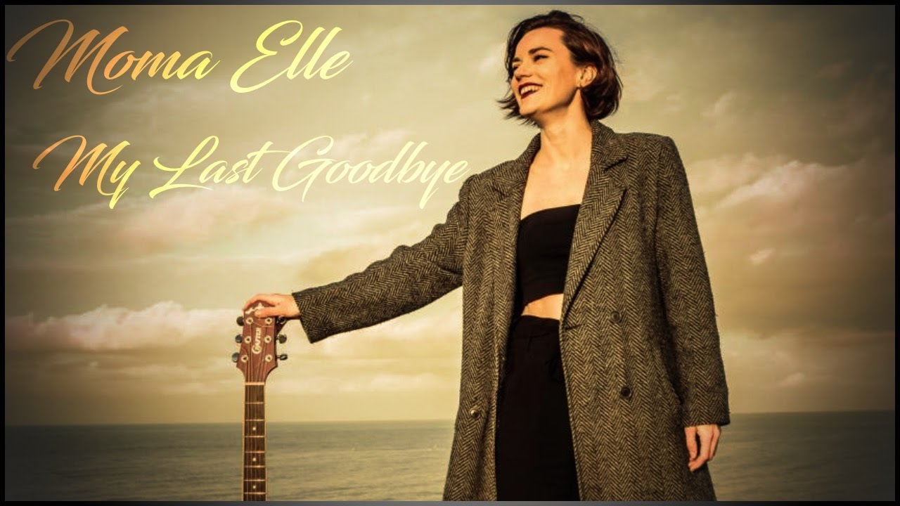 MOMA Elle - My Last Goodbye (Studio EMI Pays d'Opale)