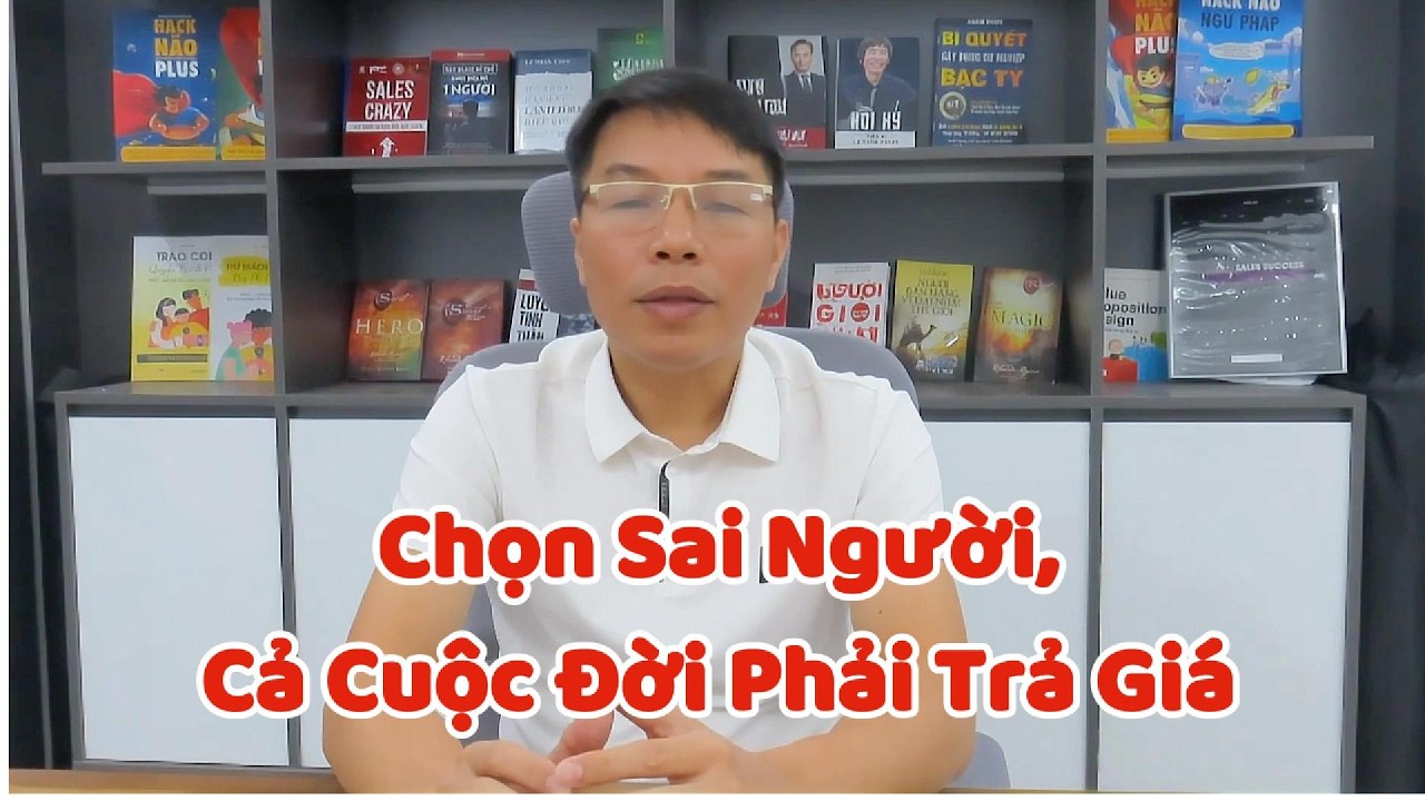 Chọn Sai Người, Cả Cuộc Đời Phải Trả Giá | Sự Thật Về Hôn Nhân