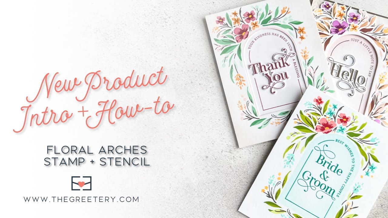 New Product Intro + How-to: Floral Arches Stamp + Stencil and Arched Sentiments