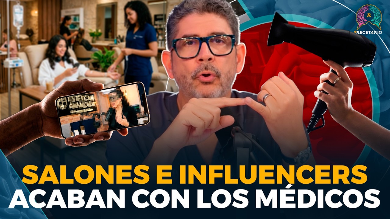 SALONES E INFLUENCERS ACABAN CON LOS MÉDICOS TRADICIONALES (EL RECETARIO)