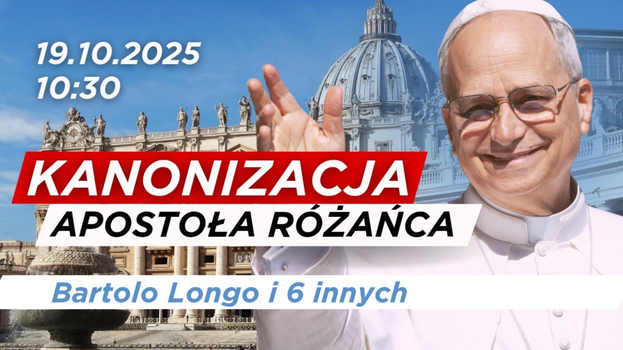 NA ŻYWO | Msza Święta kanonizacyjna 7 błogosławionych, w tym Bartolo Longo | Papież Leon XIV Watykan