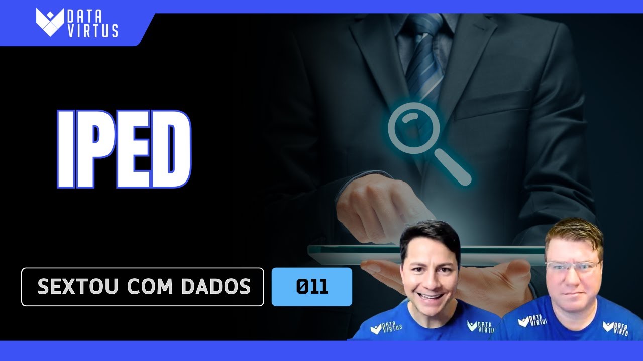 Sextou #011 - Analisando Dados Não Estruturados com IPED: Guia Completo