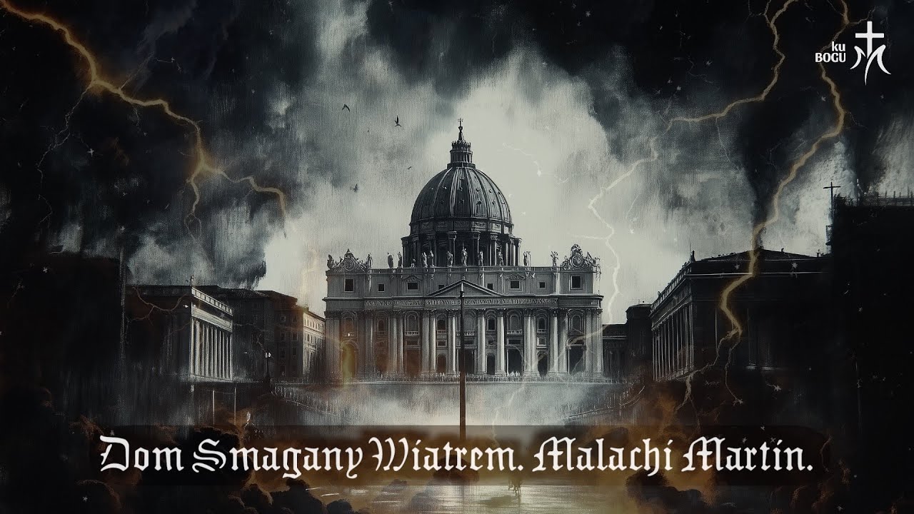 Dom Smagany Wiatrem. Malachi Martin. E01