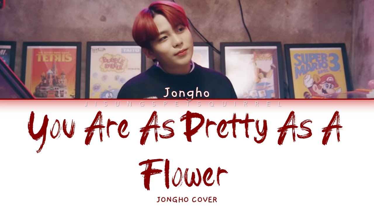 Jongho - You Are As Pretty As A Flower (Colour Coded Lyrics Han/Rom/Eng)