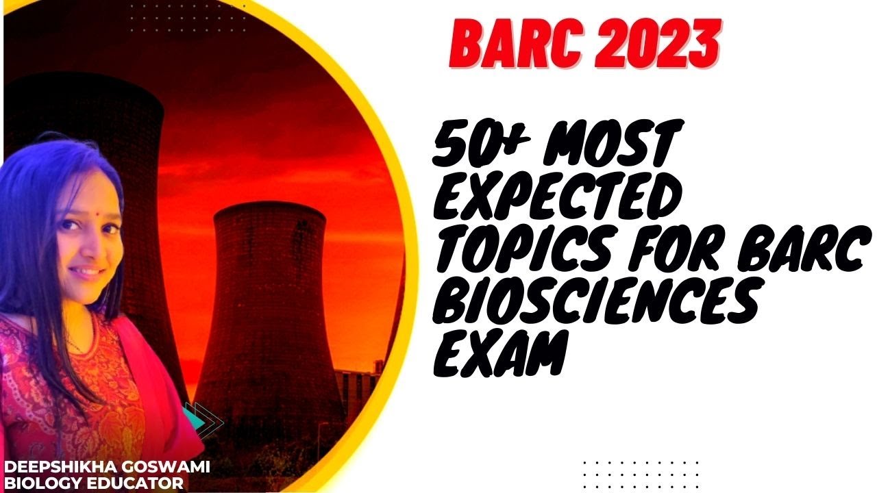 50+ Most expected topics for BARC Biosciences Exam 2023