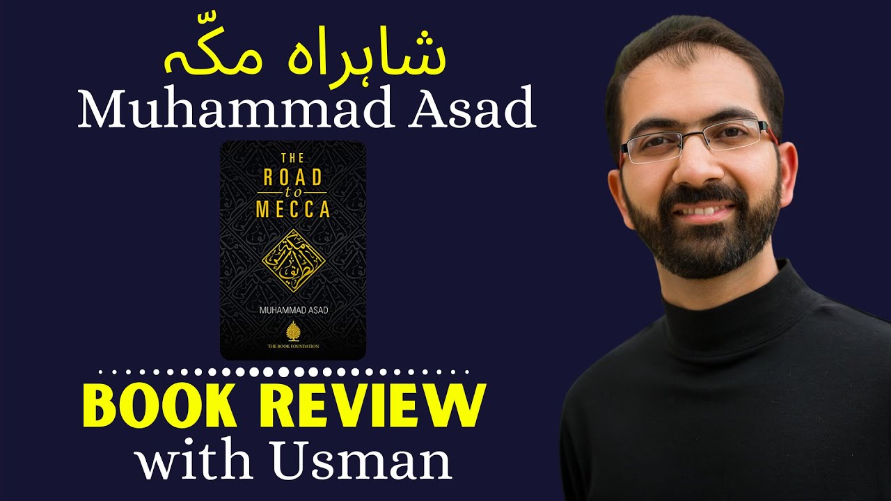 The Road To Mecca (شاہراہ مکہ) by Muhammad Asad | Book Review