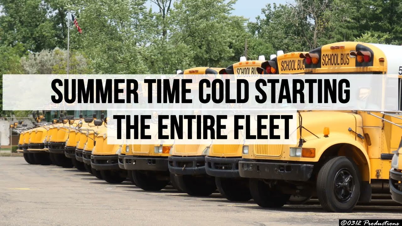 Cold Starting the Entire School Bus Fleet...In The Summer