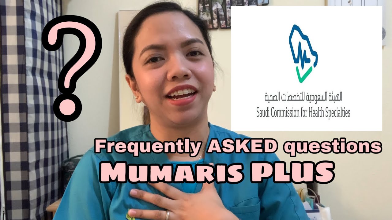 SAUDI COUNCIL FREQUENTLY ASKED QUESTIONS // MUMARIS PLUS // SCFHS