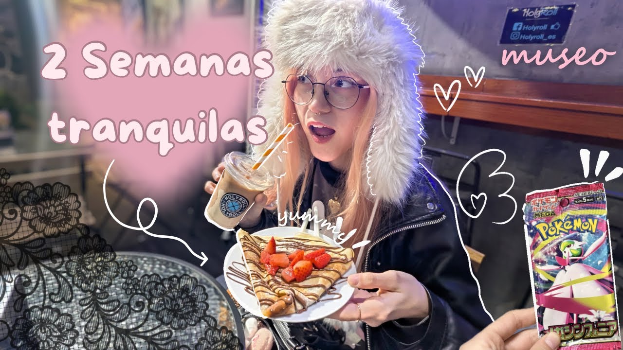 Dos semanas cozy en mi vida 🎀 Días bonitos entre meriendas, museos, pokemon…