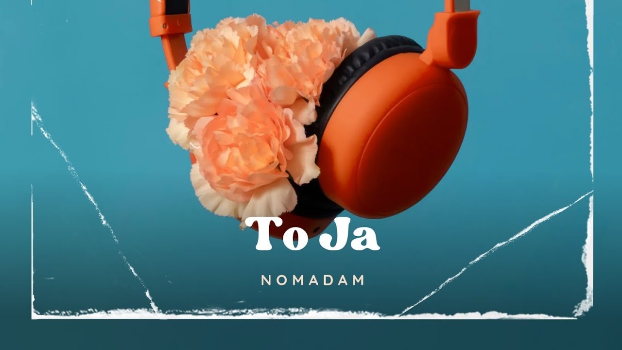 Nomadam - To Ja