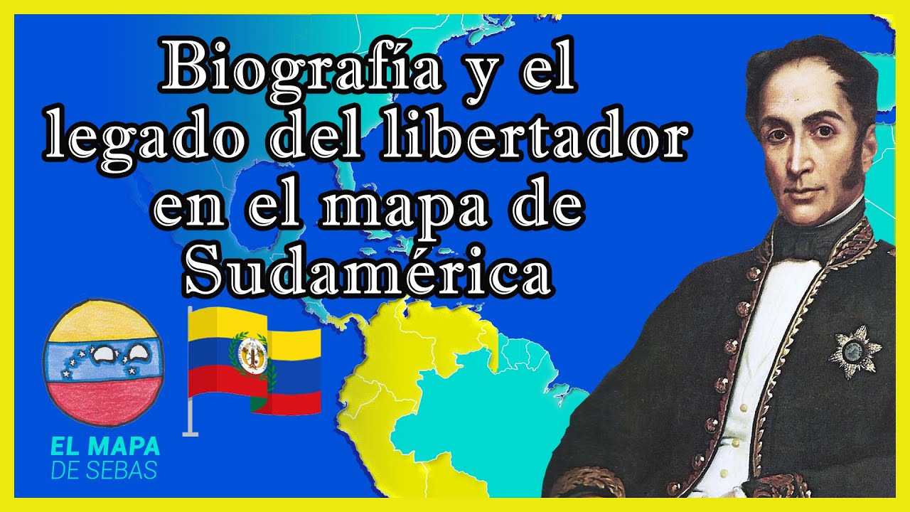 🗺El MAPA antes y después de Simón BOLÍVAR [biografía e historia de Bolívar] [Especial 700K🎉]