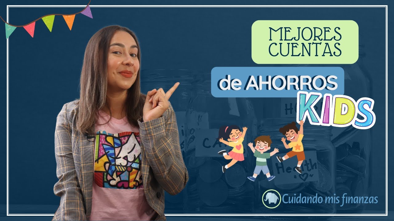 👧 Las MEJORES CUENTAS de AHORROS para NIÑOS en COLOMBIA 👦| RESEÑA 🟢