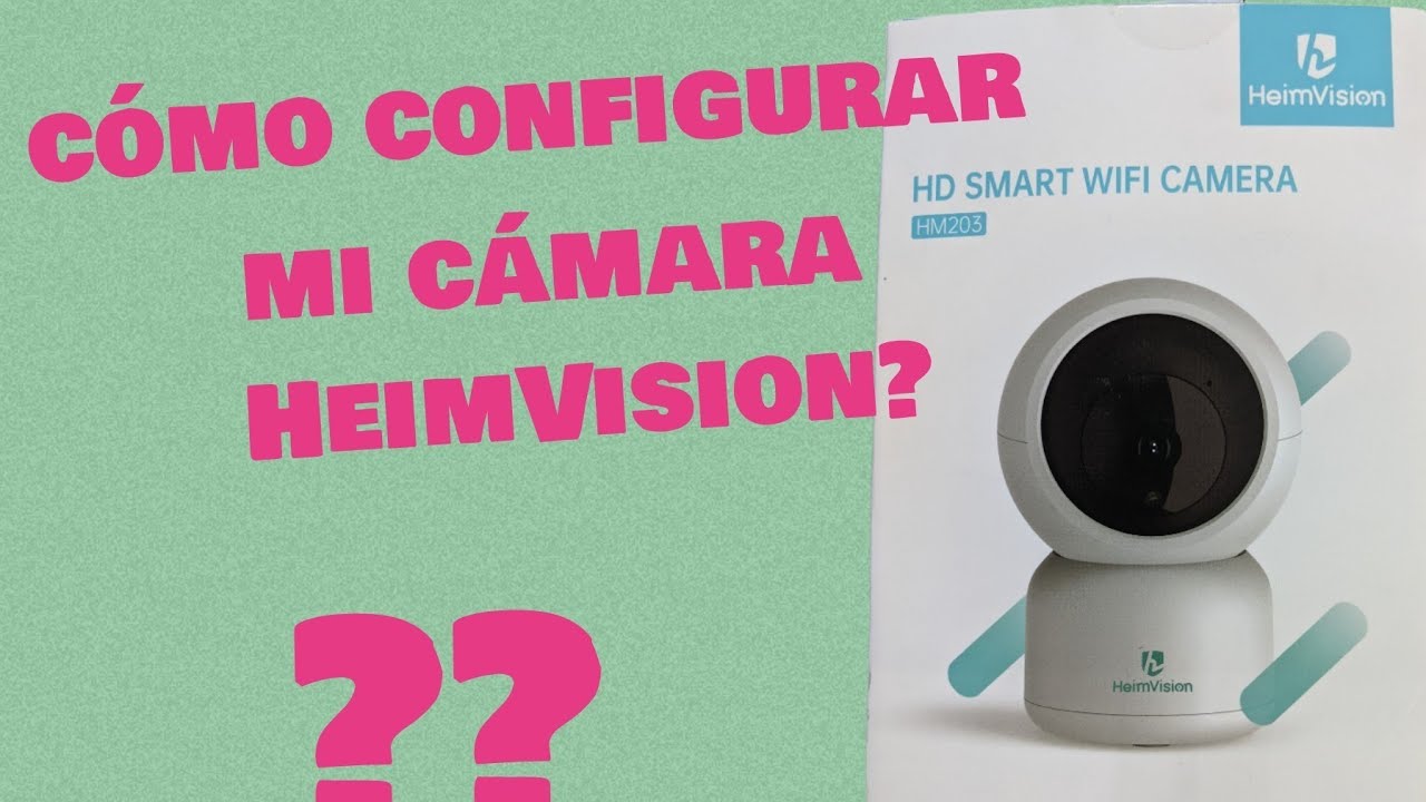 como conectar tu cámara wifi HeimVision?