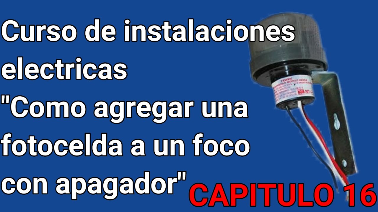 Curso de una instalación eléctrica de una casa Capitulo 16 