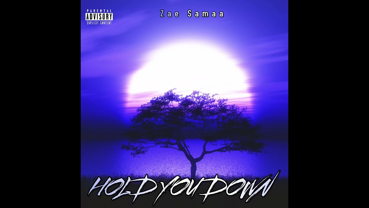 Zae Samaa - Hold You Down ( Official Audio )