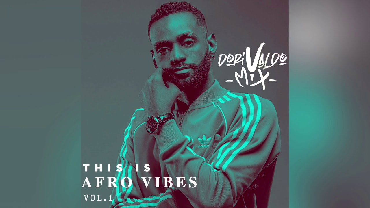 Dorivaldo Mix - This Is Afro Vibes. 1