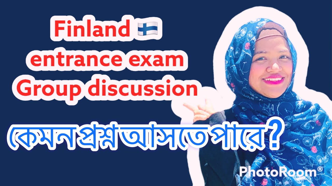 Entrance exam in Finland 🇫🇮|Group Discussion| কি কি প্রশ্ন করতে পারে?