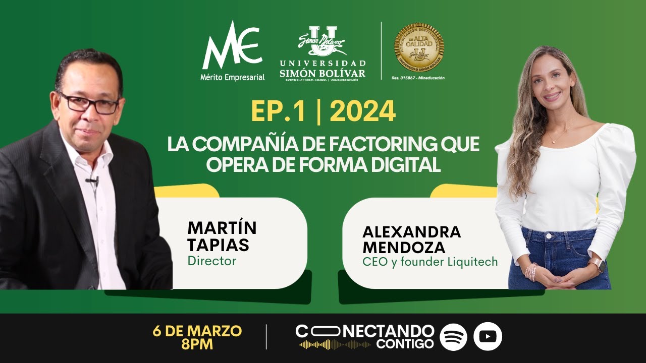 EP 1 | 2024  LIQUITECH: LA COMPAÑÍA  DE FACTORING QUE OPERA DE FORMA DIGITAL.