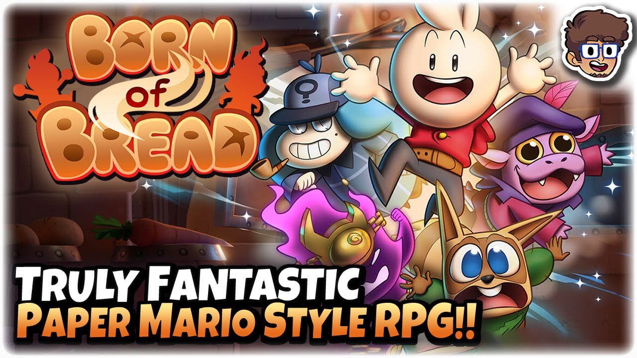 Truly Fantastic Paper Mario Style RPG! | Born of Bread | 1