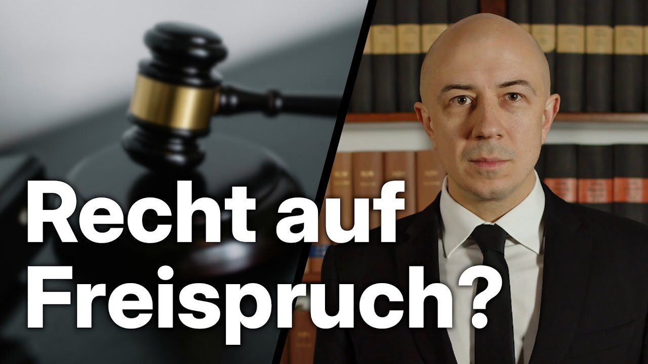 Hat man ein Recht auf Freispruch?