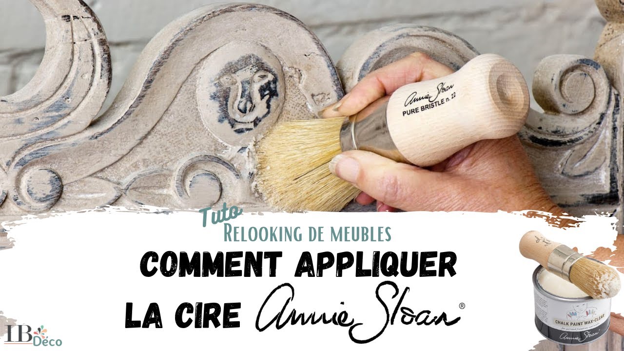 Comment appliquer la Cire Annie Sloan pour protéger ?