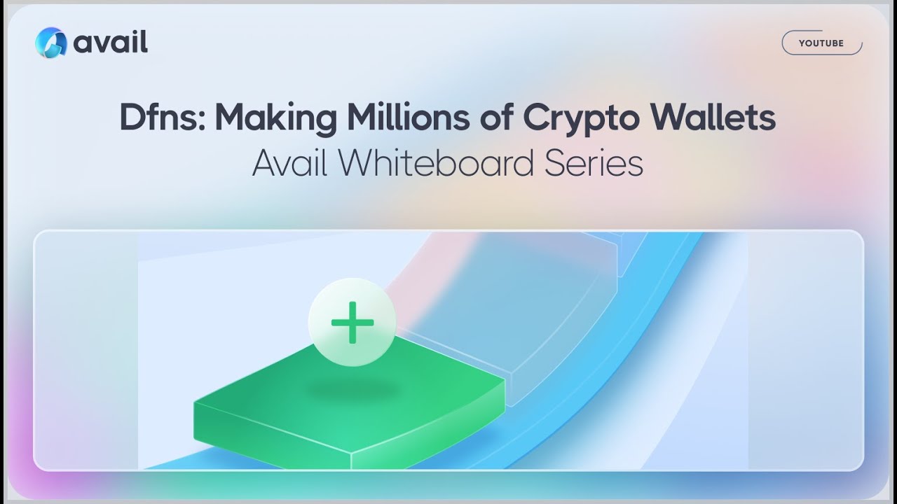 Dfns: Making Millions of Crypto Wallets | Avail Whiteboard Series