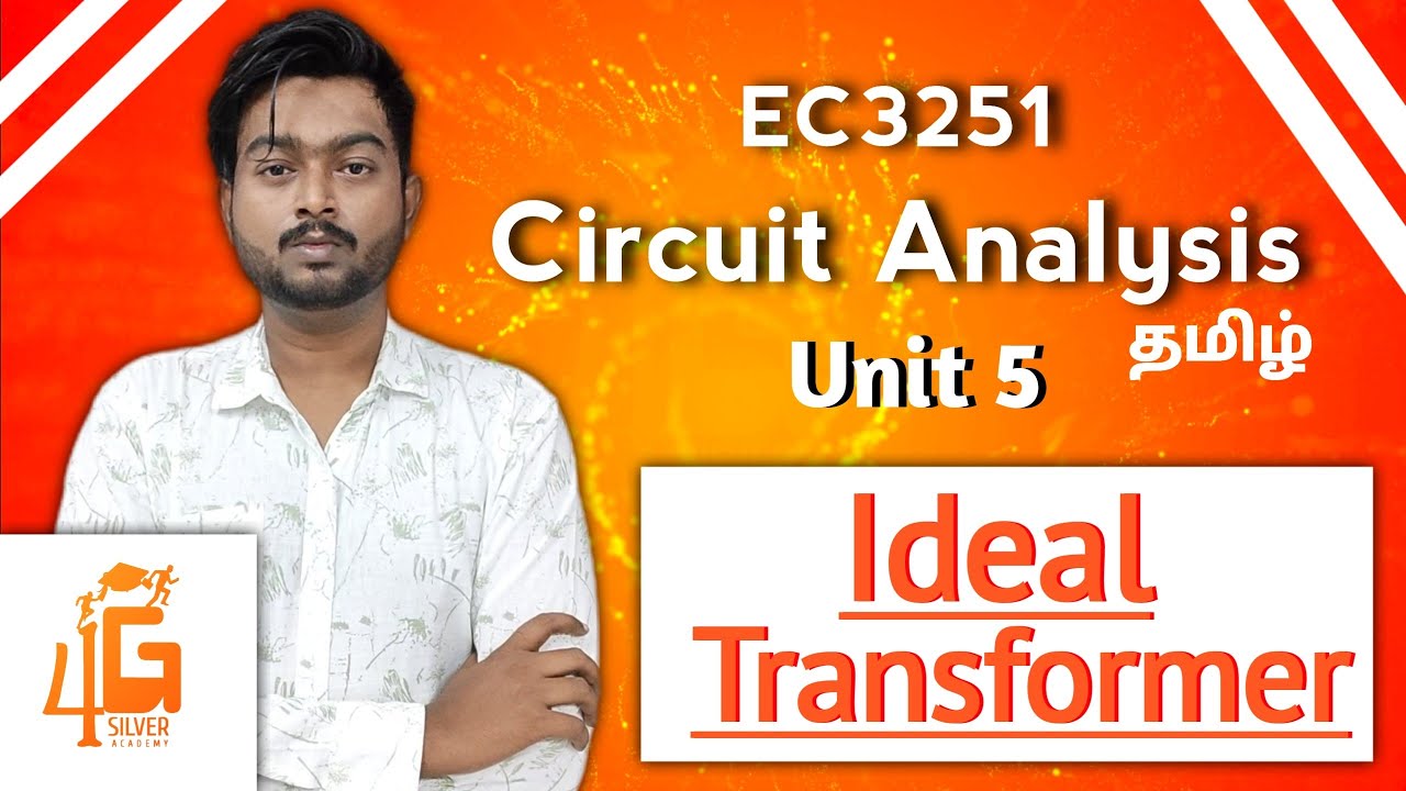 Ideal Transformer in Tamil | Circuit Analysis in Tamil | Unit 5 | EC3251 in Tamil