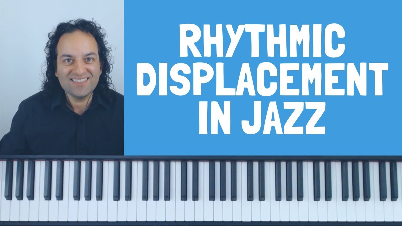Rhythmic Displacement In Jazz