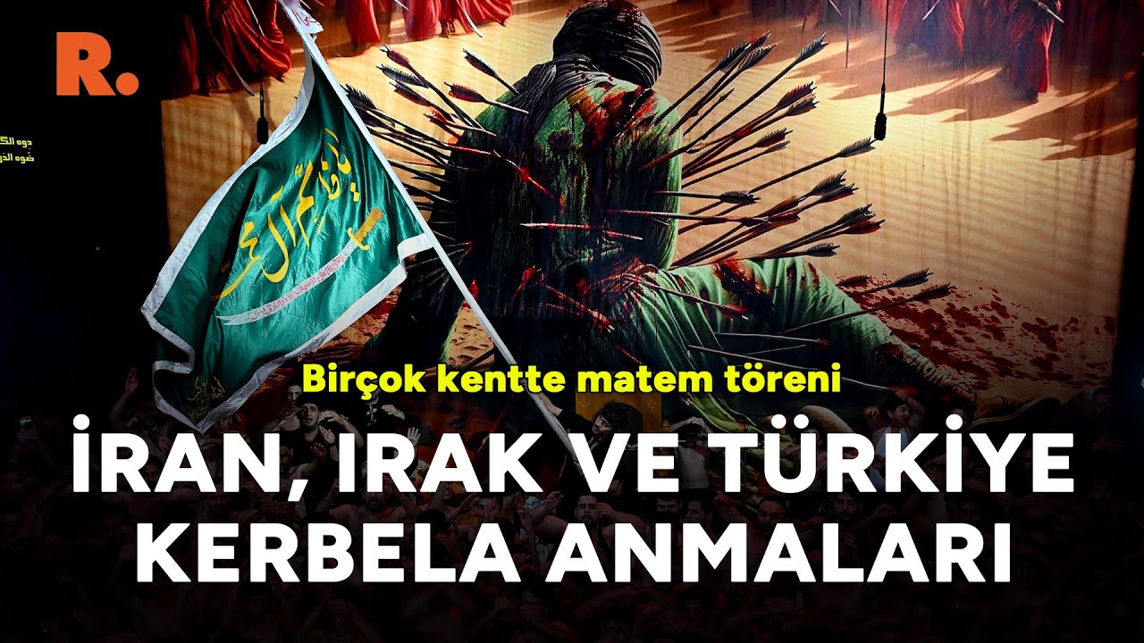 Irak, İran ve Türkiye'de Kerbela için matem töreni