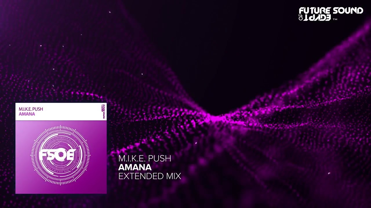 M.I.K.E. Push - Amana