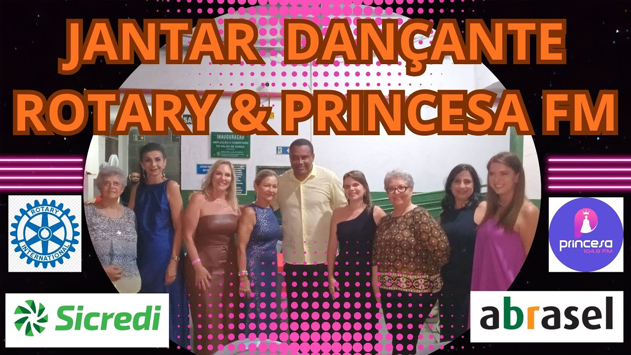 JANTAR DANÇANTE 13 DE DEZEMBRO ROTERY CLUB E PRINCESA FM 104 9 MG