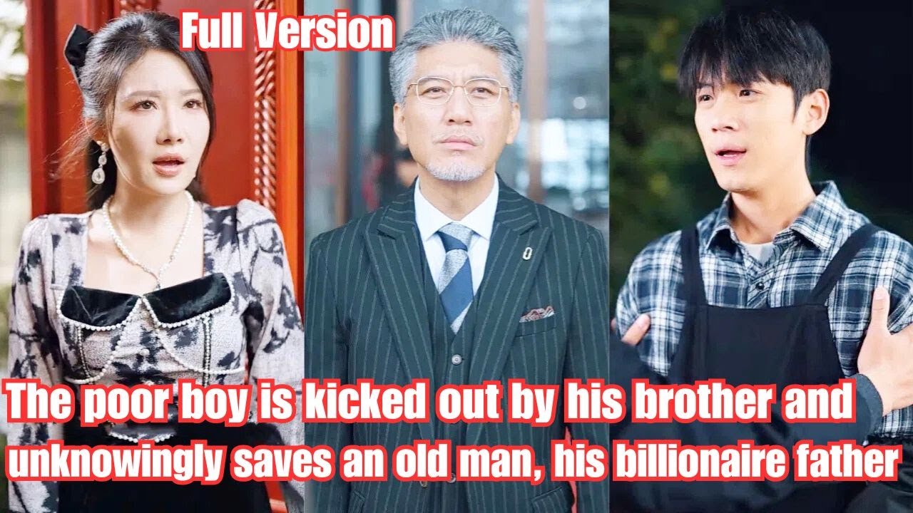 The poor boy is kicked out by his brother and unknowingly saves an old man, his billionaire father.
