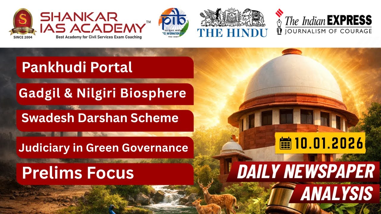UPSC DCA| 10th Jan 2026 | PANKHUDI Portal, Madhav Gadgil, Tourism Schemes & Judiciary in Environment