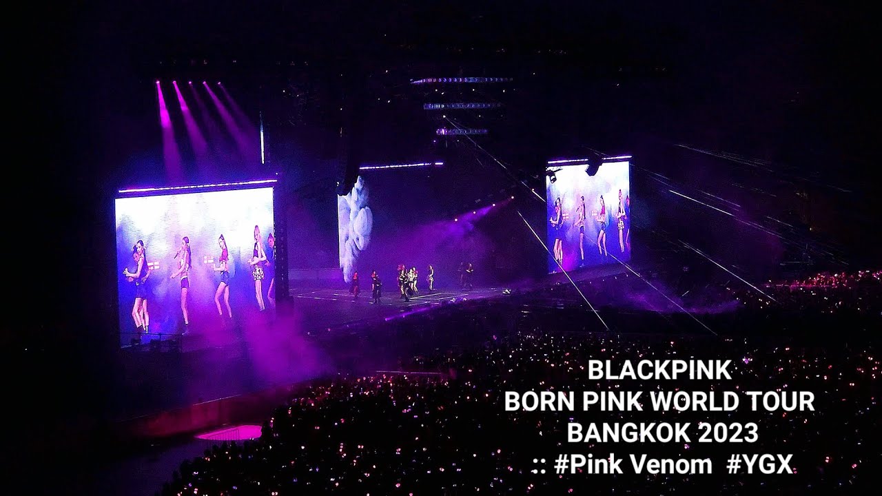 BLACKPINK - Pink Venom & YGX - Born Pink World Tour Bangkok (encore) :: 28/5/2023