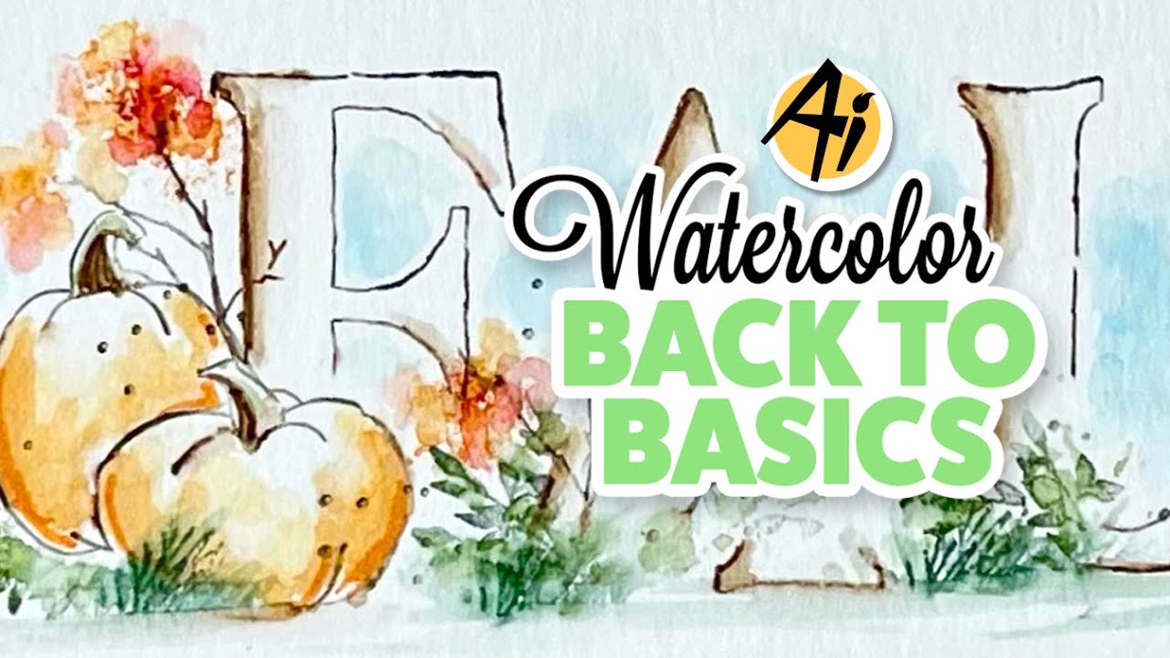 Ai Watercolor - Back to Basics with Kendra - Sep 7, 2021