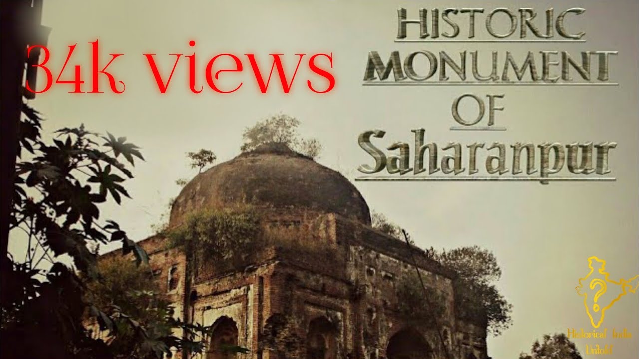 Historical Monument Of Saharanpur