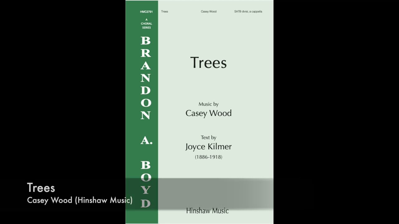 Trees – Casey Wood - SATB divisi