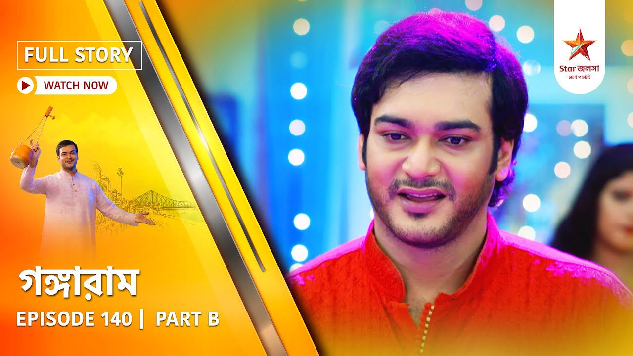Full Story | Gangaram | Episode 140 | Part B