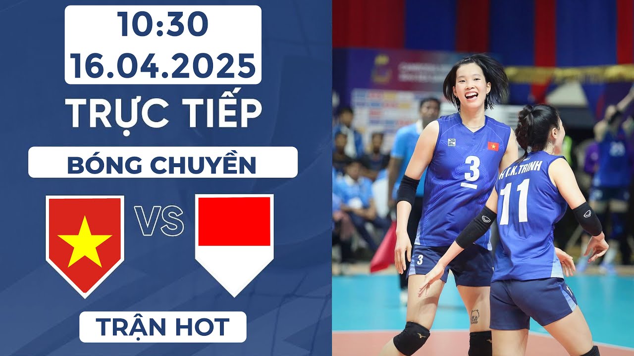 🔴TRỰC TIẾP | VIỆT NAM - INDONESIA | BÓNG CHUYỀN NỮ | ĐỐI THỦ SỪNG SỎ CHẠM TRÁN DÀN SIÊU PHẨM VN