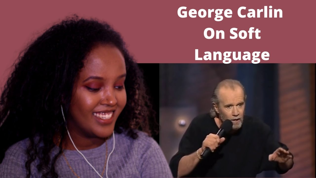 George Carlin on soft language -- Reaction