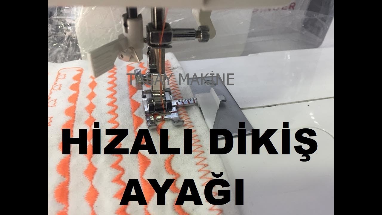 Hizalı Dikiş Ayağı Kılavuzlu