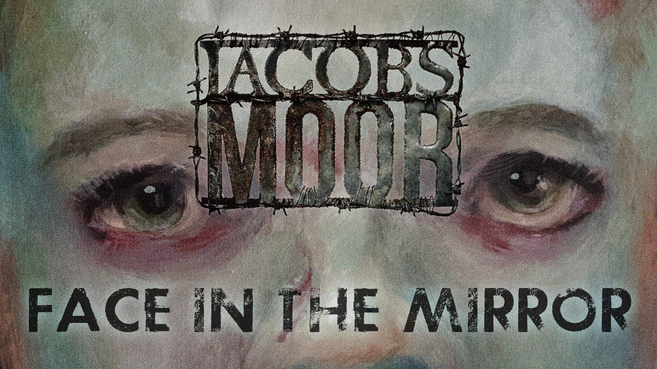 Jacobs Moor - Face In The Mirror (Official Video)
