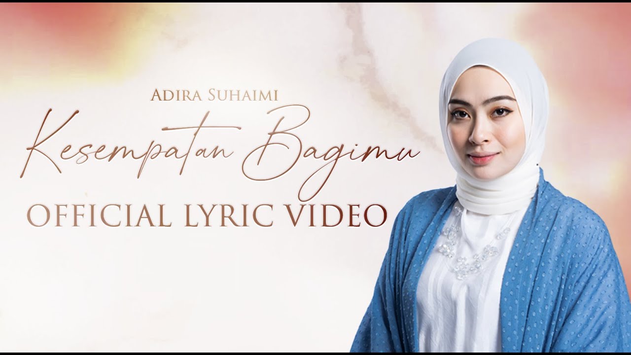 Adira Suhaimi - Kesempatan Bagimu | Muzik Video  lirik Rasmi (OST Tercipta Satu Ikatan)
