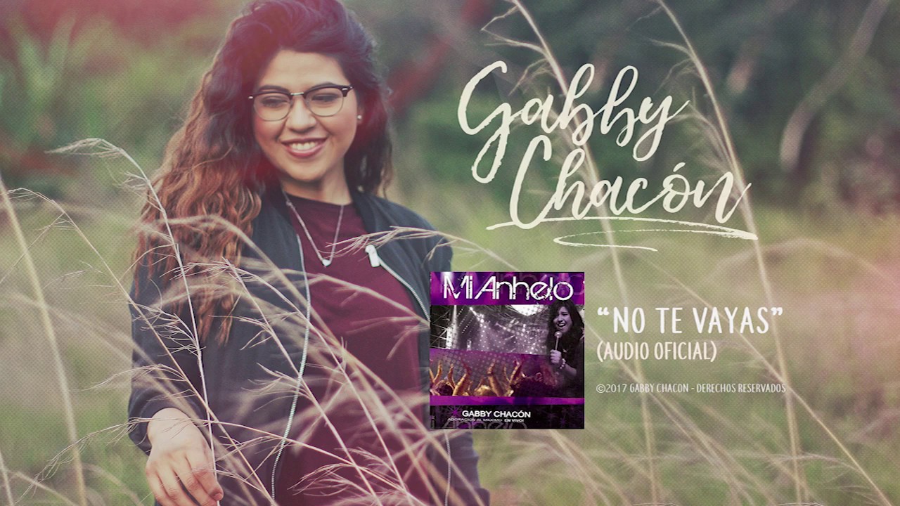 Gabby Chacón - No te vayas(Audio Oficial)
