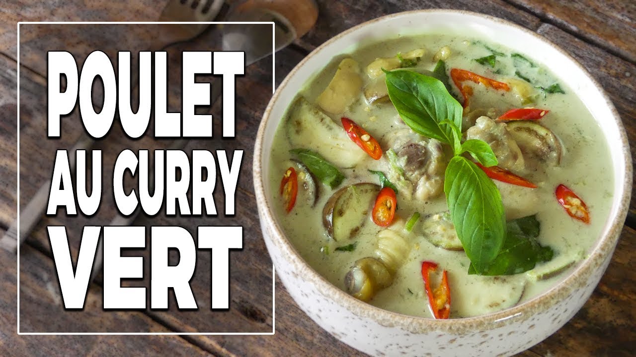 Poulet au curry vert + Recette de pâte de curry - Le riz Jaune